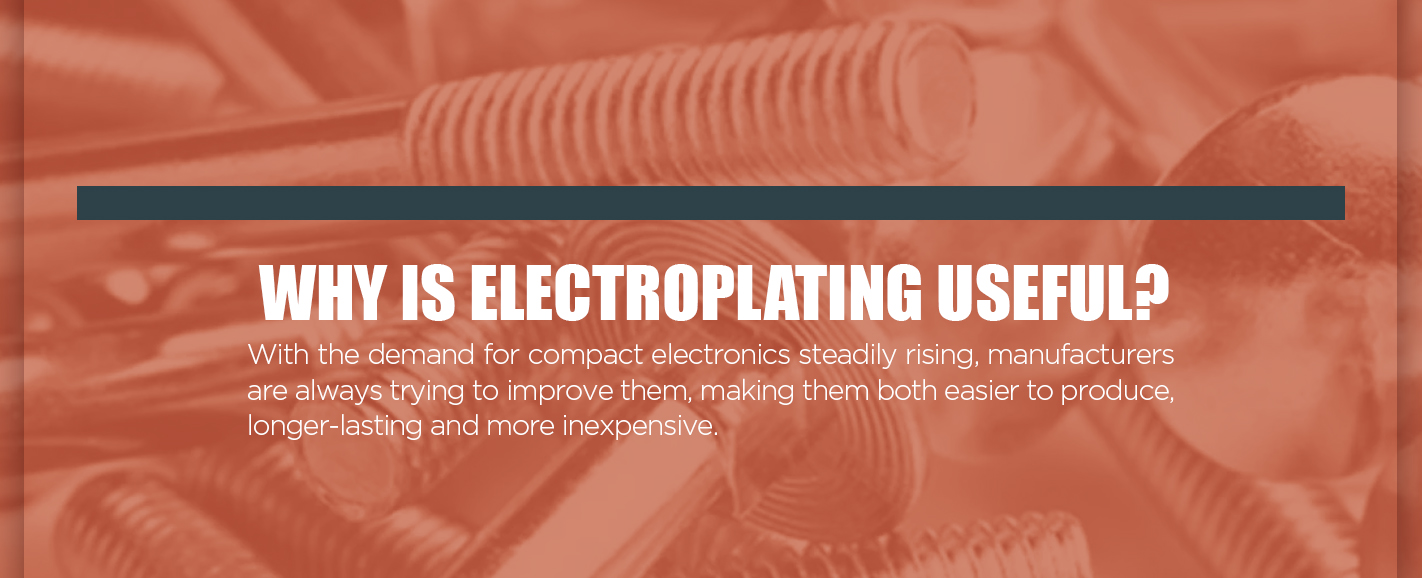 Why Is Electroplating Useful