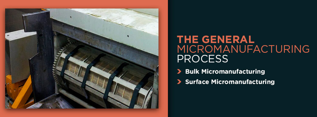 The general micromanufacturing process