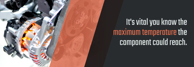 vital you know the maximum temperature the component could reach